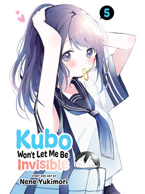 cover image of Kubo Won't Let Me Be Invisible, Volume 5